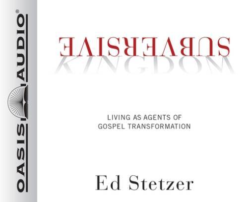 Subversive Kingdom: Living as Agents of Gospel Transformation — VERY GOOD