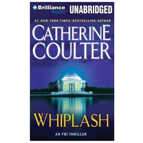 Whiplash (An FBI Thriller, 14), Coulter, Catherine,