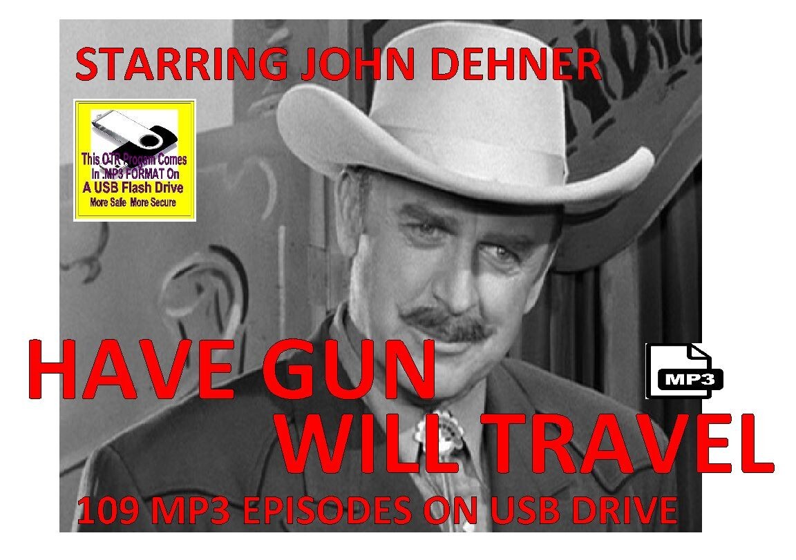 HAVE GUN WILL TRAVEL 109 Unique Radio Shows OTR MP3 On USB Flash Drive