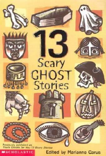 13 Scary Ghost Stories — Paperback By Carus, Marianne — GOOD