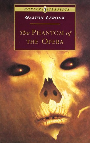 The Phantom of the Opera (Puffin Classics) By Gaston Leroux