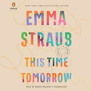 This Time Tomorrow: A Novel — Audio CD, by Straub Emma — Good