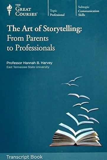 The Art of Storytelling: From — Paperback, by Professor Hannah B. — Very Good
