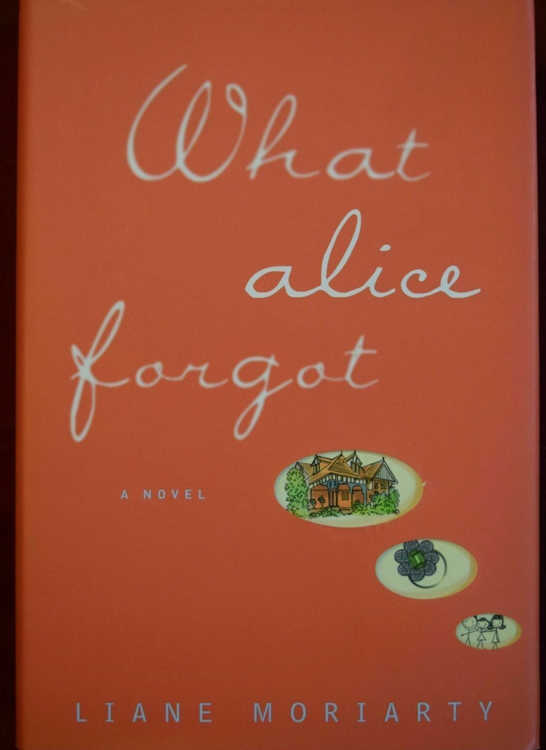 Liane Moriarty’s What Alice Forgot- AUDIOBOOK