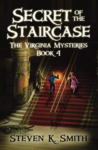 Secret of the Staircase: Volume 4 (…, Smith, Steven K