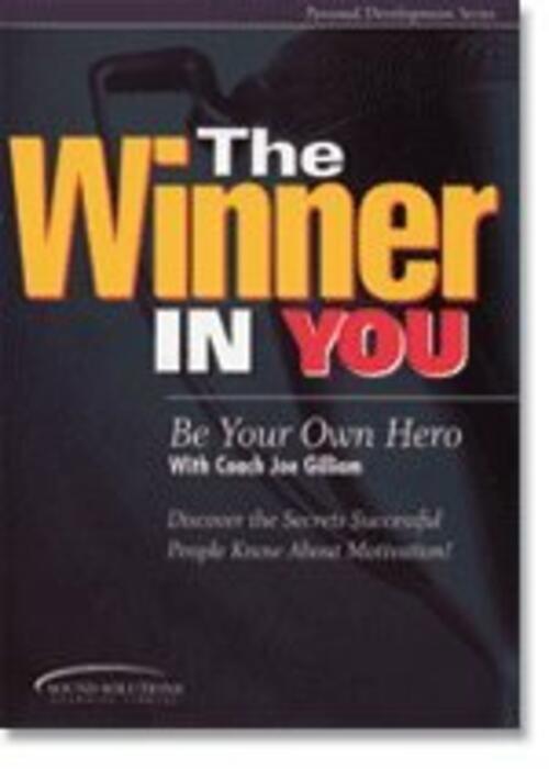 The Winner in You (Be Your Own Hero, Newest Edition) [Audio CD] Joe Gilliam