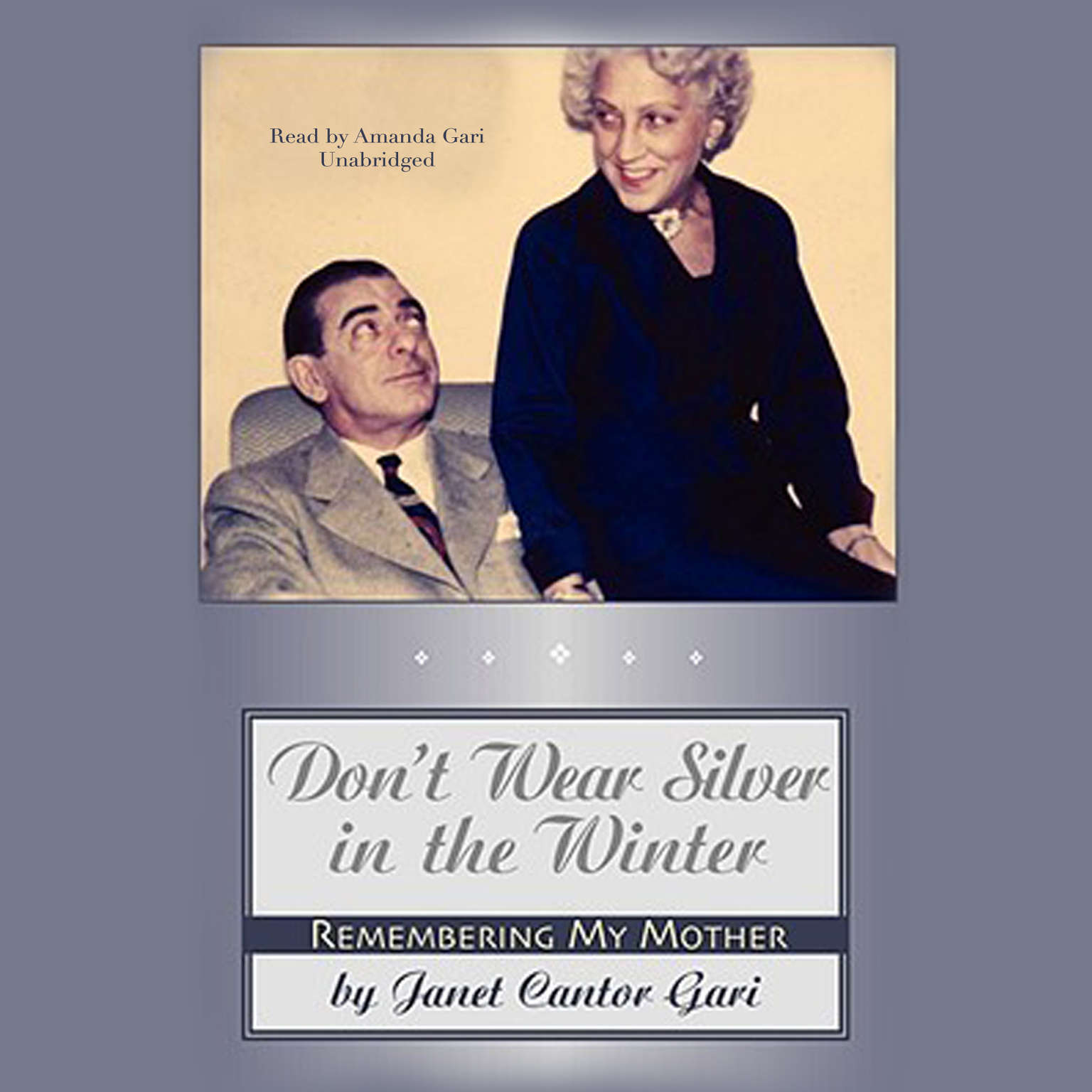 Don’t Wear Silver in the Winter by Janet Cantor Gari 2017 Unabridged CD 97815384