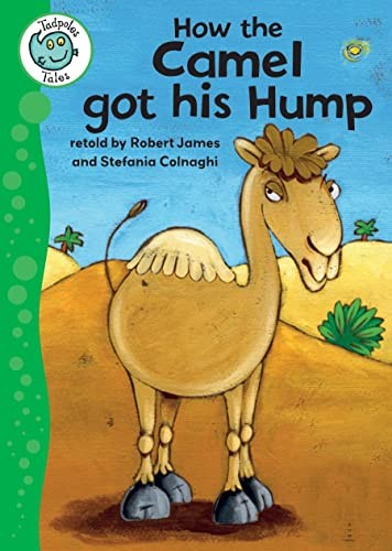 How the Camel Got His Hump (Tadpoles (Quality)) (Tad…