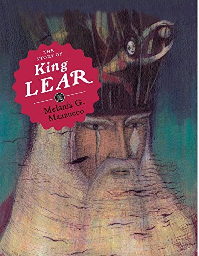 The Story of King Lear (Save the Story): 8 by Melania G. Mazzucco Hardback Book