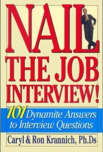 What’s New: Nail the Job Interview by Ronald Krannich and Caryl Krannich…