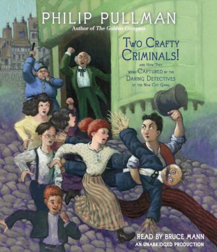 Two Crafty Criminals!: and how they were Captured by the Daring Detectives of ..