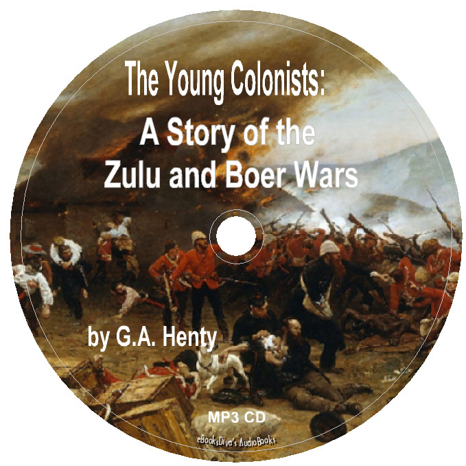 The Young Colonists G. A. Henty Story of Zulu and Boer Wars in 1 MP3 Audio CD