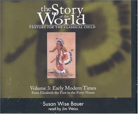Story Of The World: History For The Classical Child Volume 3 Bauer AUDIO BOOK CD