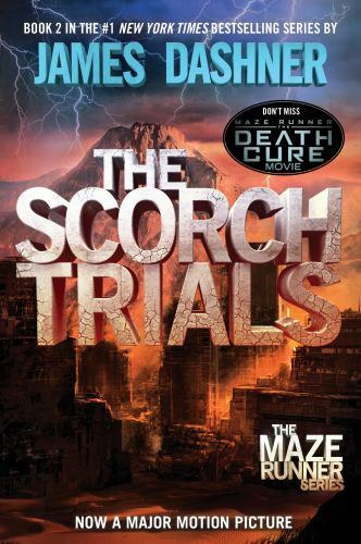 The Maze Runner Ser.: The Scorch Trials (Maze Runner, Book Two) by James Dashner