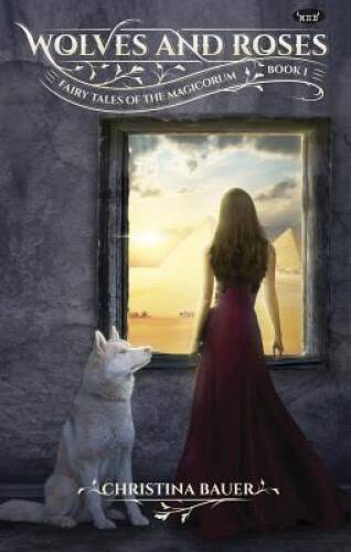Wolves Roses (Fairy Tales of the Magicorum) — Paperback — VERY GOOD
