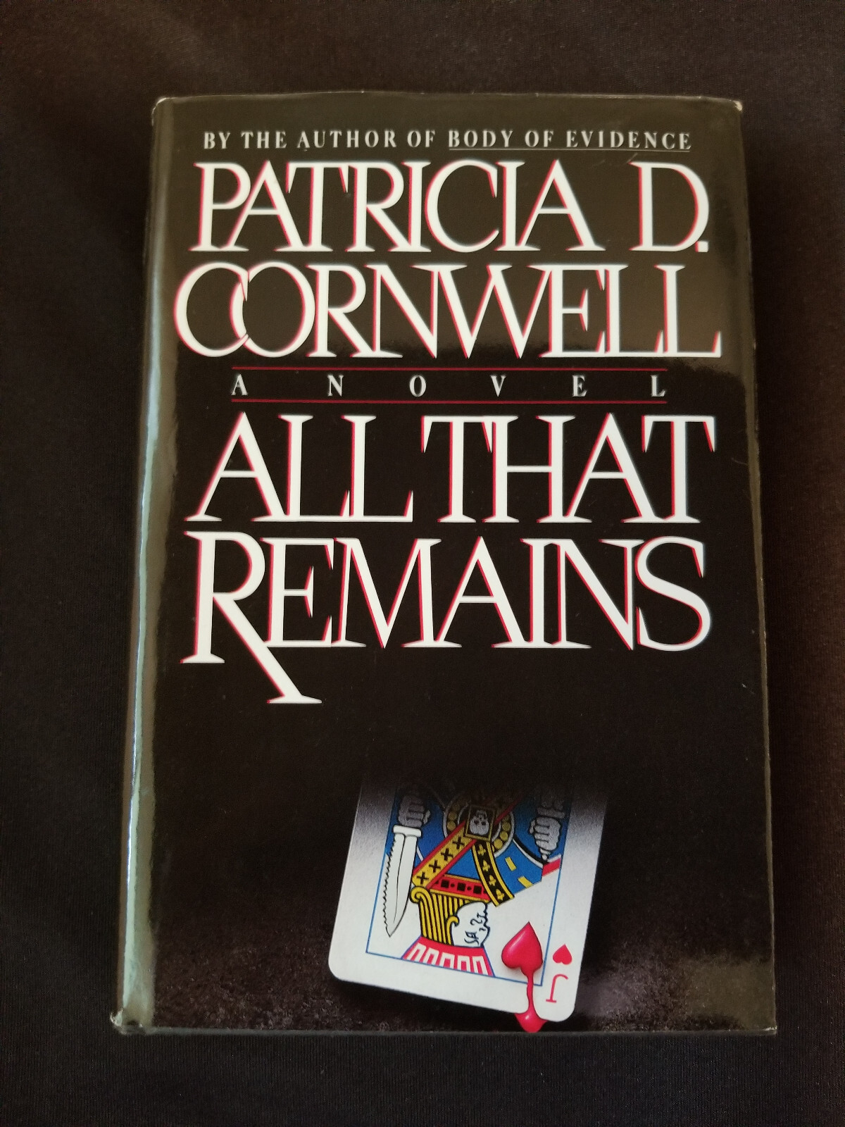 All That Remains by Patricia D. Cornwell 1992 Hardcover