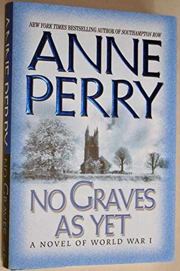 No Graves as Yet: A Novel of World War — Hardcover, by Perry Anne — Very Good b