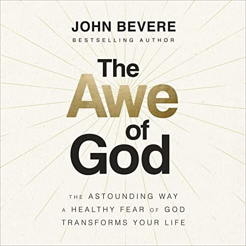 Audiobook The Awe of God by John Bevere