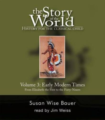 The Story of the World: History for the Classical Child, Vol. 3: Early Mo — GOOD