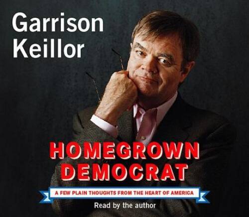 Homegrown Democrat: A Few Plain Thoughts from the Heart of America — VERY GOOD