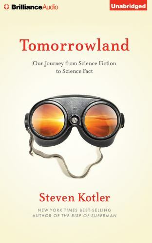 Tomorrowland: Our Journey from Science Fiction to Science Fact (AUDIO CD)