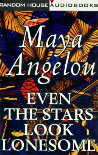 Even the Stars Look Lonesome by Maya Angelou (1997, Audio Cassette)