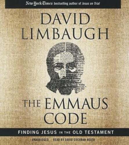 The Emmaus Code: Finding Jesus in the Old Testament by David Limbaugh: New