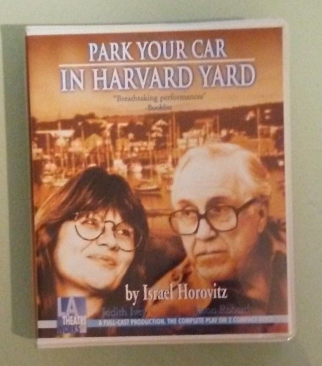 israel horovitz PARK YOUR CAR IN HARVARD YARD judith ivey / jason robards CD