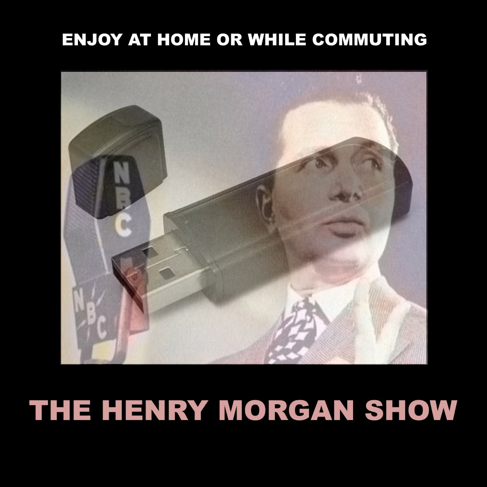 HENRY MORGAN SHOW. 54 OLD TIME RADIO SATIRES ON A USB FLASH DRIVE!