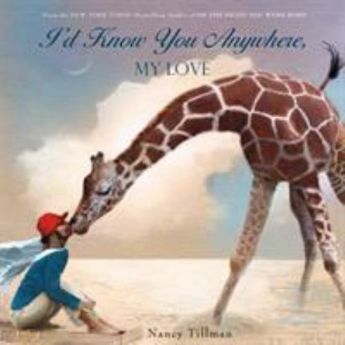 I’d Know You Anywhere, My Love — Hardcover By Tillman, Nancy HARCOVER