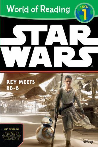 World of Reading Star Wars The Force Awakens: Rey Meets BB-8: Le