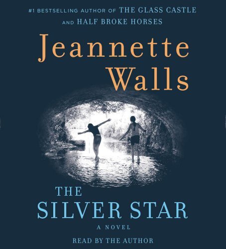 The Silver Star: A Novel by Walls, Jeannette [Audio CD]