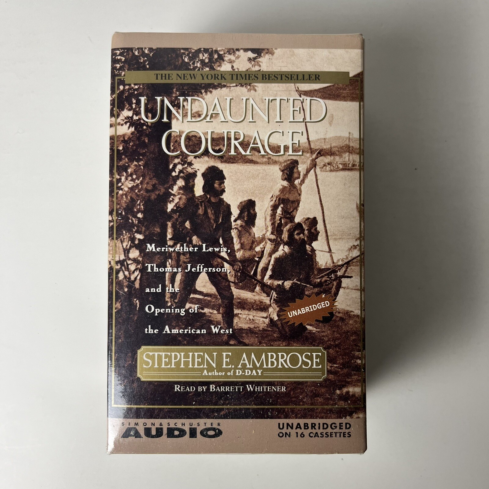 Undaunted Courage Stephen E Ambrose 16 Audio Cassettes Unabridged Read Whitener