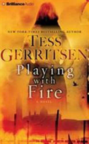Playing with Fire : A Novel by Tess Gerritsen (2016, Compact Disc, Abridged edi…