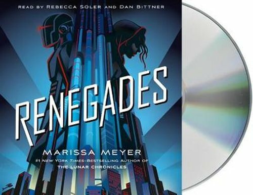 Renegades by Marissa Meyer: New Audiobook
