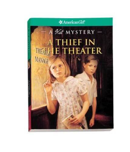 A Thief in the Theater: A Kit Mystery (American Girl Mysteries (Quality)) — GOOD