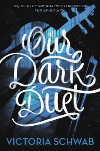 Our Dark Duet (Monsters of Verity) — Paperback By Schwab, Victoria — GOOD