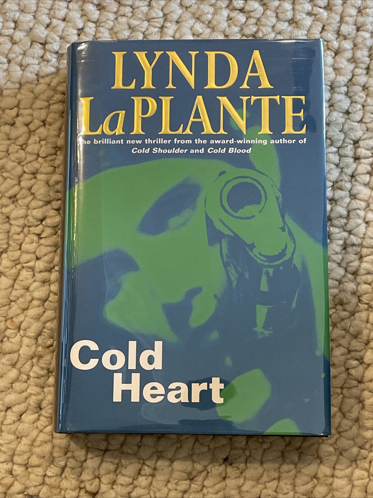Cold Heart (Hb) by La Plante, Lynda Hardback + Dust Jacket LIKE NEW