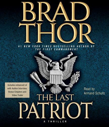 Last Patriot by Brad Thor (2010, Compact Disc)