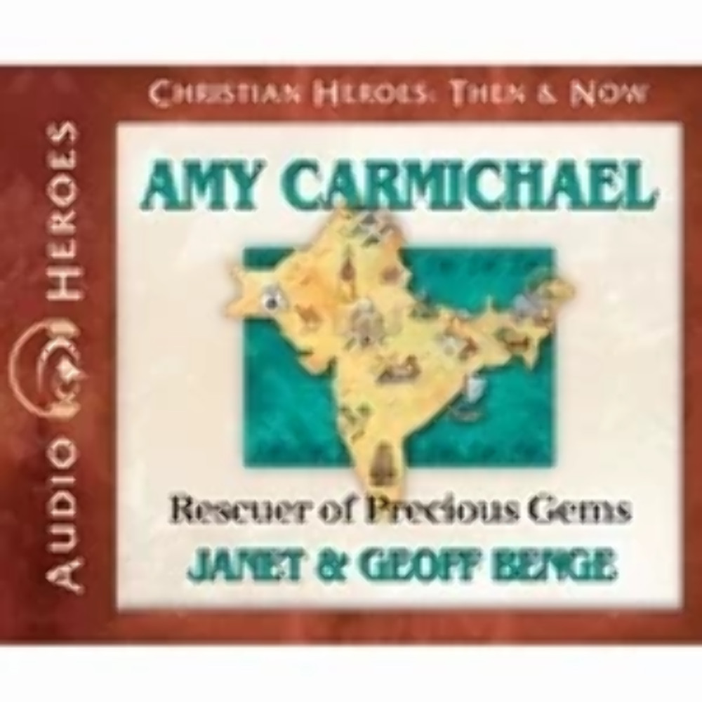 Amy Carmichael: Rescuer of Precious Gems (Christian Heroes Then & Now Series) (C