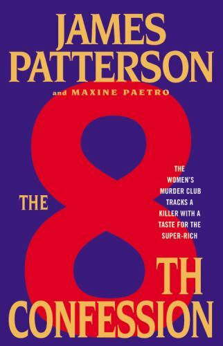 A Women’s Murder Club Thriller Ser.: The 8th Confession by Maxine Paetro and…