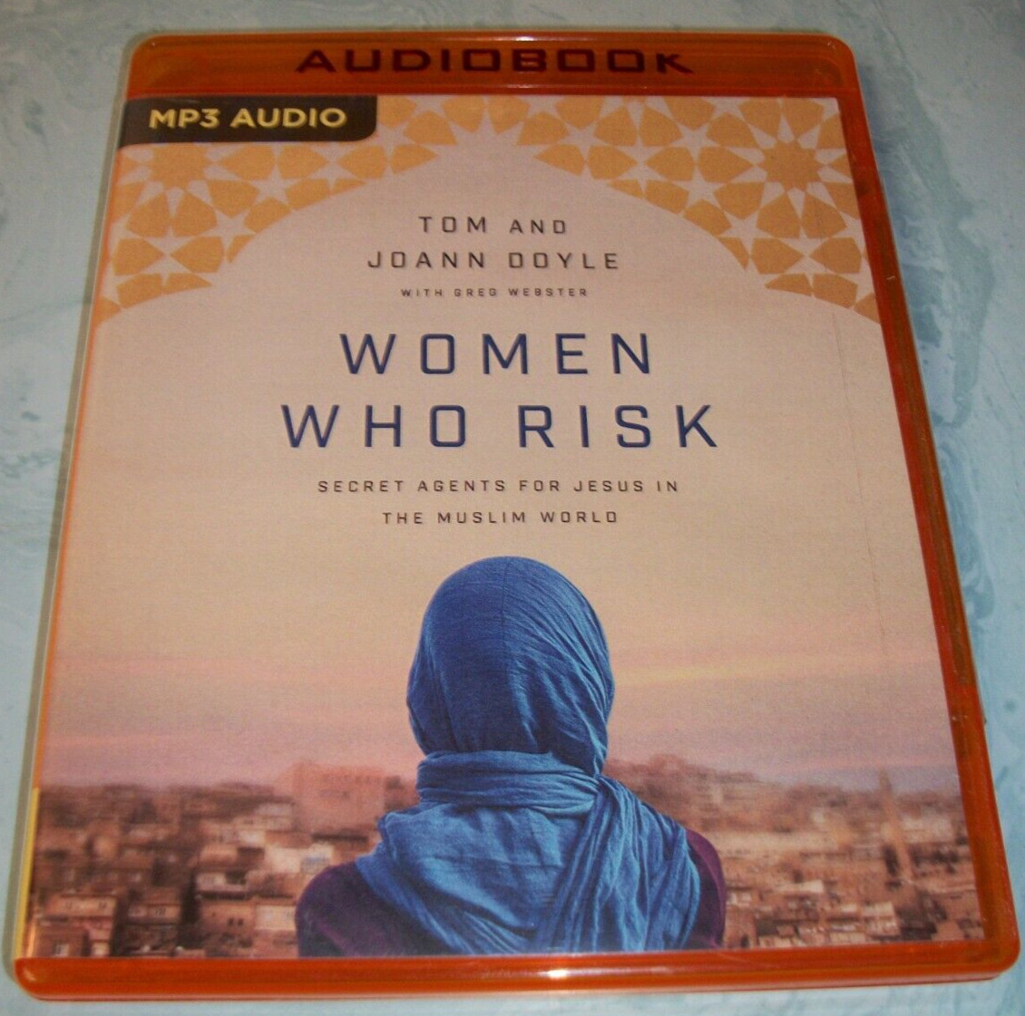 Women Who Risk: Secret Agents Jesus in Muslim World by Tom & JoAnn Doyle MP3 NEW