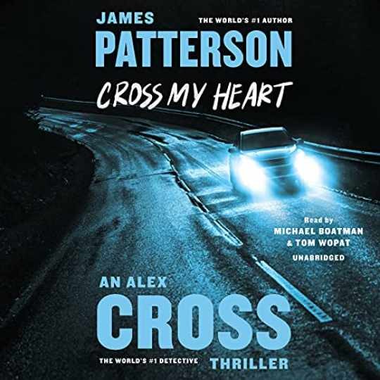 Cross My Heart (Alex Cross, 19) — Audio CD, by Patterson James — Very Good