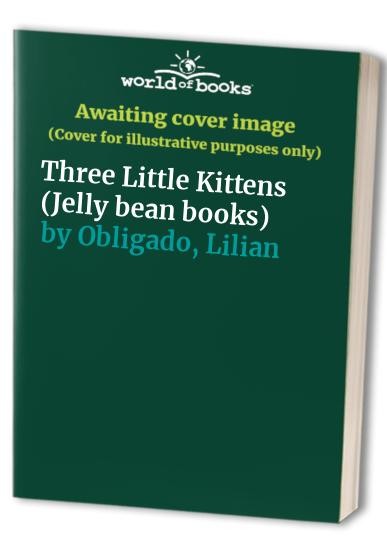 Three Little Kittens (Jelly bean bo…, Obligado, Lilia