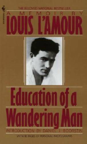 Education of a Wandering Man — Paperback By L’Amour, Louis — GOOD