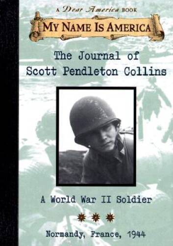 The Journal of Scott Pendalton Collins: A World War 2 Soldier — Hardcover — GOOD