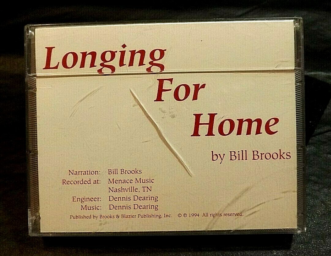LONGING FOR HOME BY BILL BROOKS — 2 AUDIO CASSETTES 1994