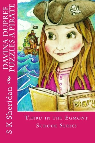 Davina Dupree Puzzles a Pirate: Third in the Egmont School Serie