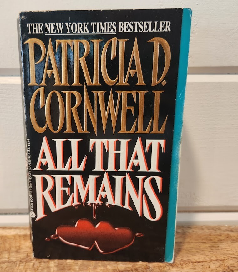 All That Remains by Patricia Cornwell — 1993, Paperback