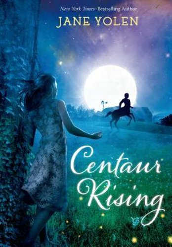 Centaur Rising by Jane Yolen: New